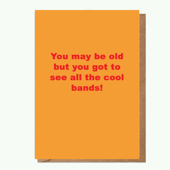 You May be Old A6 Greeting Card - Crumble and Core
