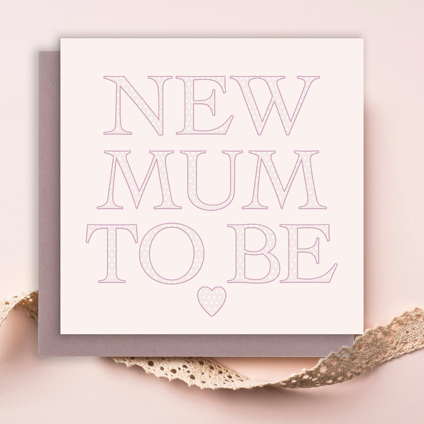 New Mum Greeting Card – Luxury Mum To Be Card With Dusky Pink Envelope